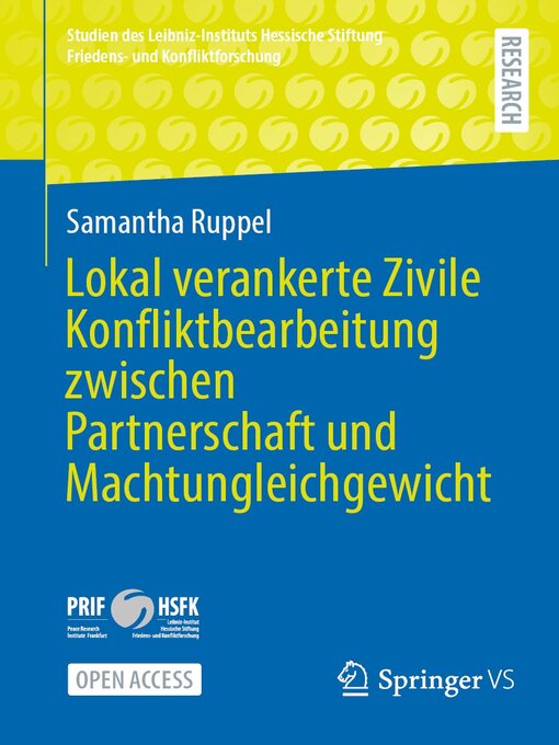 Title details for Lokal verankerte Zivile Konfliktbearbeitung zwischen Partnerschaft und Machtungleichgewicht by Samantha Ruppel - Available